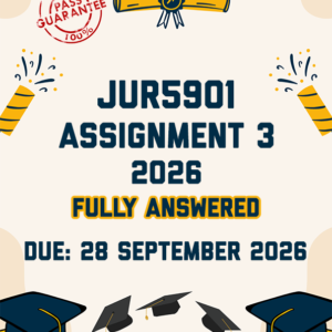 JUR5901 ASSIGNMENT 3 2026 - FULLY ANSWERED (DUE 28 SEPTEMBER 2026)