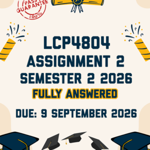 LCP4804 ASSIGNMENT 2 SEMESTER 2 2026 - FULLY ANSWERED (DUE 9 SEPTEMBER 2026)