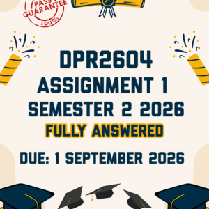 DPR2604 ASSIGNMENT 1 SEMESTER 2 2026 - FULLY ANSWERED (DUE 1 SEPTEMBER 2026)