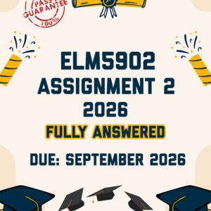 ELM5902 ASSIGNMENT 2 2026 - FULLY ANSWERED (DUE SEPTEMBER 2026)