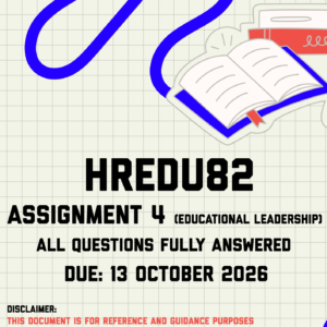 HREDU82 Assignment 4 (Educational Leadership) MEMO | Due 13 October 2026