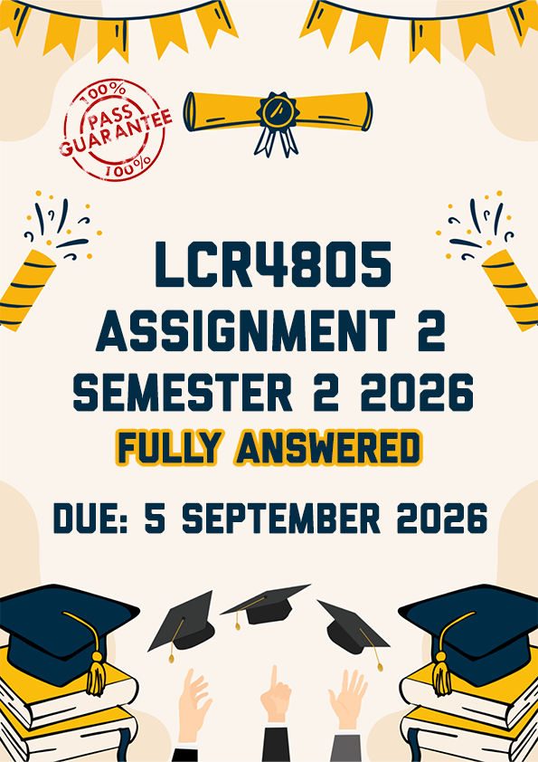 LCR4805 ASSIGNMENT 2 SEMESTER 2 2026 - FULLY ANSWERED (DUE 5 SEPTEMBER 2026)