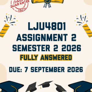 LJU4801 ASSIGNMENT 2 SEMESTER 2 2026 - FULLY ANSWERED (DUE 7 SEPTEMBER 2026)
