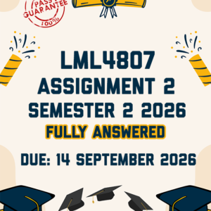 LML4807 ASSIGNMENT 2 SEMESTER 2 2026 - FULLY ANSWERED (DUE 14 SEPTEMBER 2026)