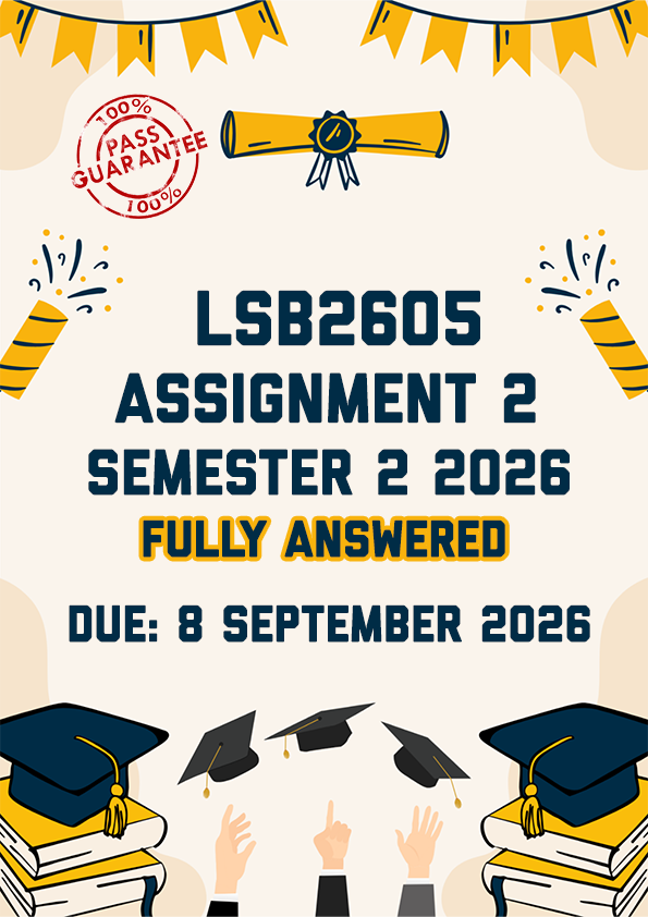 LSB2605 ASSIGNMENT 2 SEMESTER 2 2026 - FULLY ANSWERED (DUE 8 SEPTEMBER 2026)