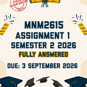 MNM2615 ASSIGNMENT 1 SEMESTER 2 2026 - FULLY ANSWERED (DUE 3 SEPTEMBER 2026)
