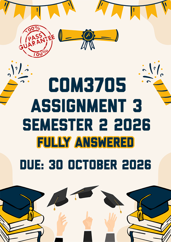 COM3705 ASSIGNMENT 3 (PORTFOLIO) SEMESTER 2 2026 - FULLY ANSWERED (DUE 30 OCTOBER 2026)
