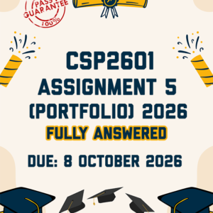 CSP2601 ASSIGNMENT 5 (PORTFOLIO) 2026 - FULLY ANSWERED (DUE 8 OCTOBER 2026)