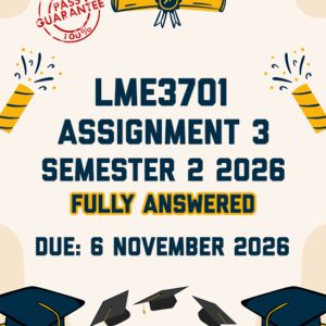 LME3701 ASSIGNMENT 3 (PORTFOLIO) SEMESTER 2 2026 - BOTH HISTORICAL AND COMPARATIVE APPROACHES PROVIDED (DUE 6 NOVEMBER 2026)