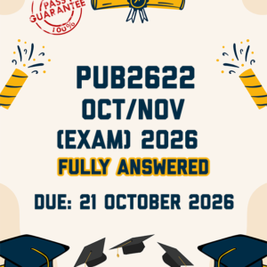 PUB2622 OCTOBER/NOVEMBER (EXAM) 2026 - FULLY ANSWERED (DUE 21 OCTOBER 2026)