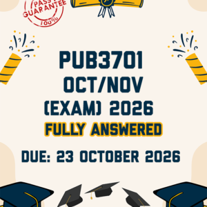 PUB3701 OCTOBER/NOVEMBER (EXAM) 2026 - FULLY ANSWERED (DUE 23 OCTOBER 2026)
