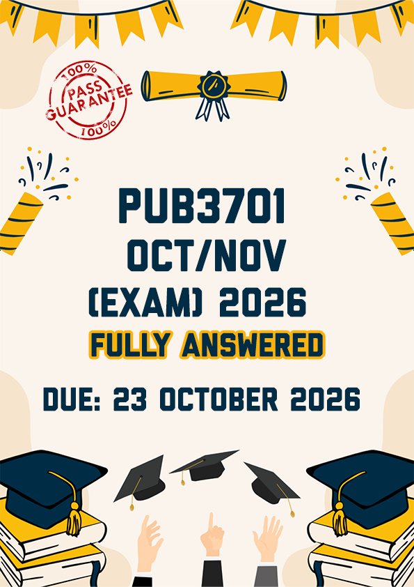 PUB3701 OCTOBER/NOVEMBER (EXAM) 2026 - FULLY ANSWERED (DUE 23 OCTOBER 2026)