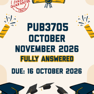 PUB3705 OCTOBER/NOVEMBER 2026 - FULLY ANSWERED (DUE 16 OCTOBER 2026)