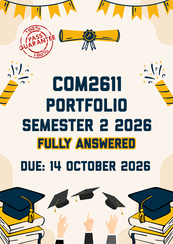 COM2611 PORTFOLIO SEMESTER 2 2026 - FULLY ANSWERED (DUE 14 OCTOBER 2026)