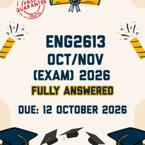 ENG2613 OCTOBER/NOVEMBER (EXAM) 2026 - THREE ESSAYS PROVIDED (DUE 12 OCTOBER 2026)