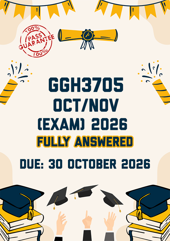 GGH3705 OCTOBER/NOVEMBER (EXAM) 2026 - FULLY ANSWERED (DUE 30 OCTOBER 2026)