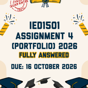 IED1501 ASSIGNMENT 4 (PORTFOLIO) 2026 - FULLY ANSWERED (DUE 16 OCTOBER 2026)