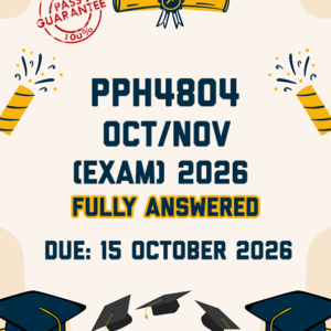 PPH4804 OCTOBER/NOVEMBER (EXAM) 2026 - FULLY ANSWERED (DUE 15 OCTOBER 2026)