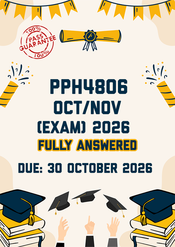 PPH4806 OCTOBER/NOVEMBER (EXAM) 2026 - FULLY ANSWERED (DUE 30 OCTOBER 2026)