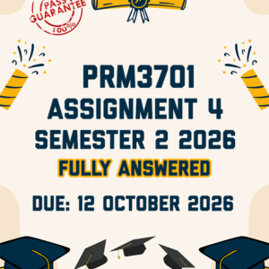 PRM3701 ASSIGNMENT 4 (PORTFOLIO) SEMESTER 2 2026 - FULLY ANSWERED (DUE 12 OCTOBER 2026)