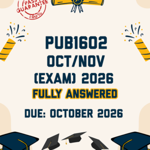 PUB1602 OCTOBER/NOVEMBER (EXAM) 2026 - FULLY ANSWERED (DUE OCTOBER 2026)