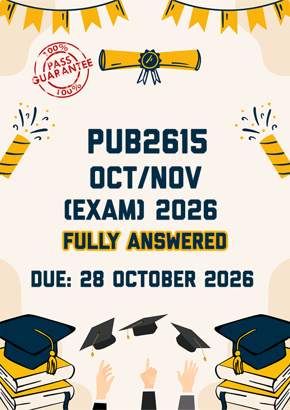 PUB2615 OCTOBER/NOVEMBER (EXAM) 2026 - FULLY ANSWERED (DUE 28 OCTOBER 2026)