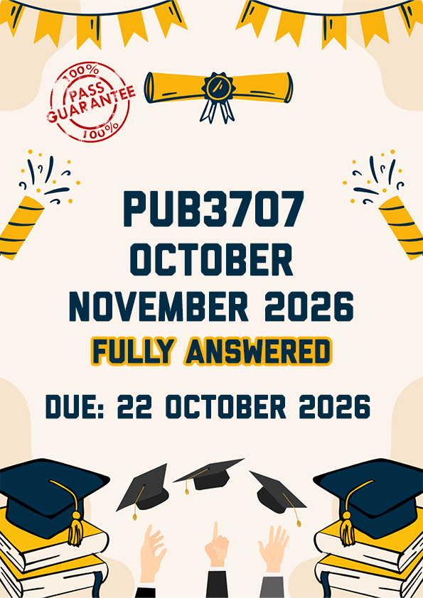 PUB3707 OCTOBER/NOVEMBER (EXAM) 2026 - FULLY ANSWERED (DUE 22 OCTOBER 2026)